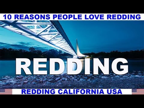 10 REASONS WHY PEOPLE LOVE REDDING CALIFORNIA USA