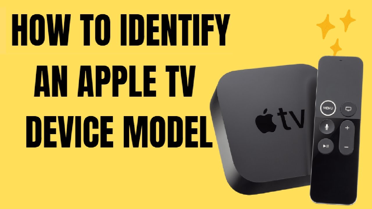 Identify Your Apple Tv Model, How To Find Out Which Generation Apple Tv You  Have - Youtube