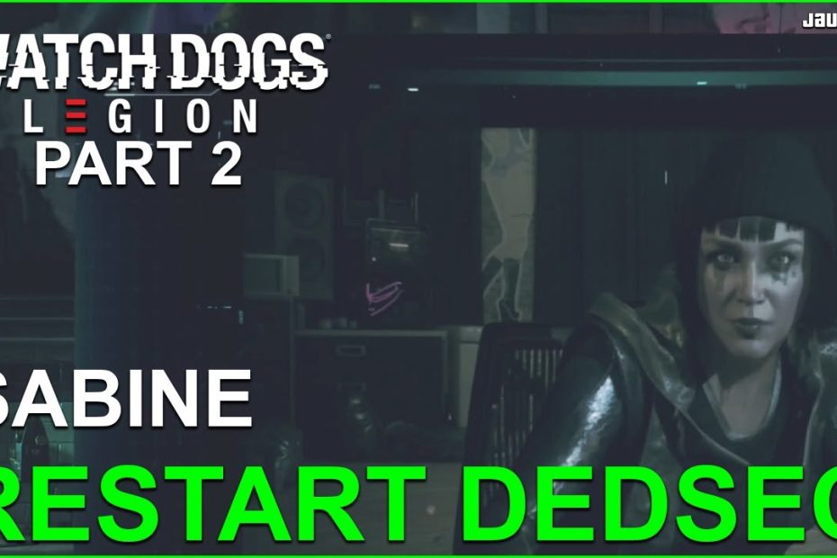 Watch Dogs Legion - Sabine Restarts Dedsec Assembles New Team - Youtube