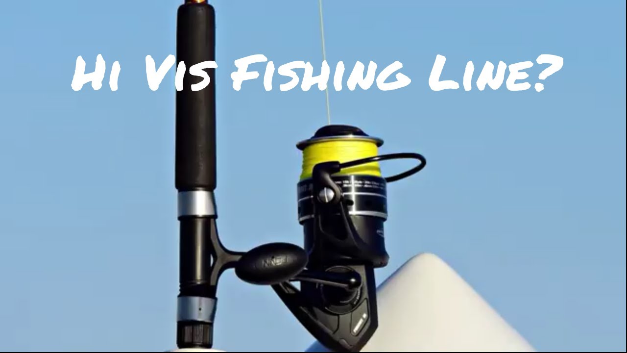 Should You Use Hi Vis Fishing Line For Fishing? - Youtube